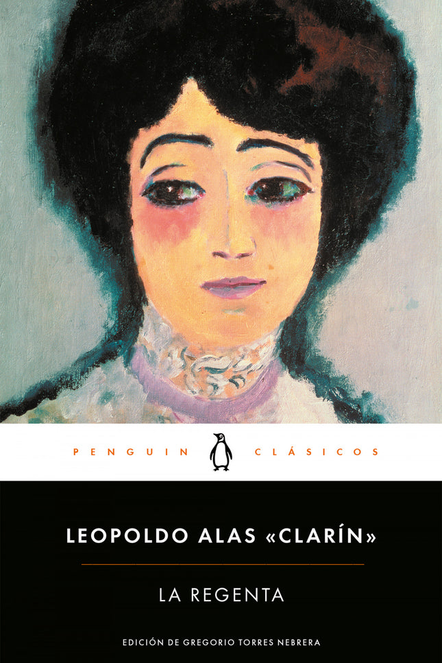 Libro La Regenta: Los mejores libros jamás escritosEdición de Gregorio Torres Nebrera, catedrático de Literatura Español