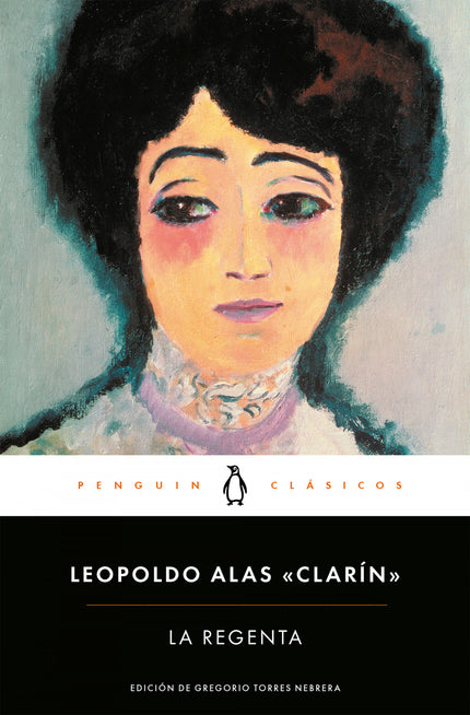 Libro La Regenta: Los mejores libros jamás escritosEdición de Gregorio Torres Nebrera, catedrático de Literatura Español
