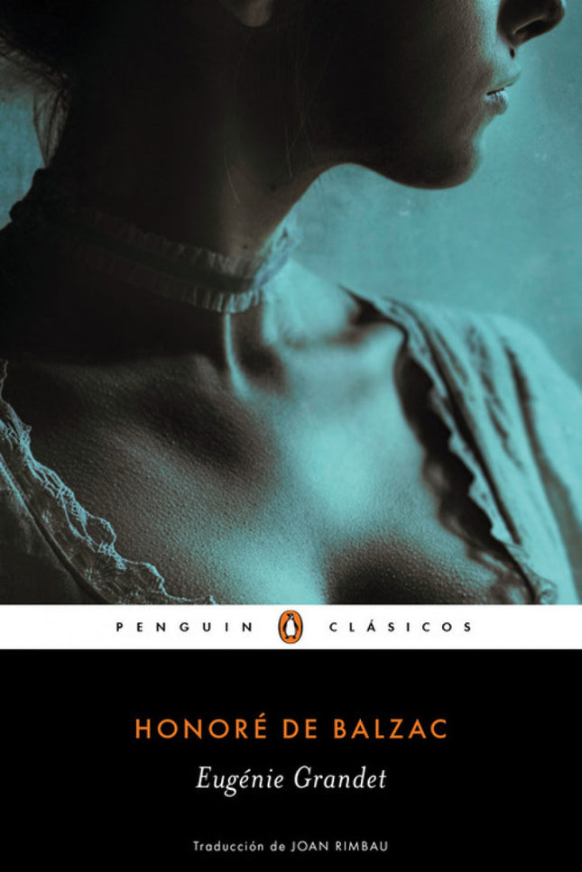 Libro Eugenie Grandet: Los mejores libros jamás escritos. Eugénie Grandet es la obra maestra de Honoré de Blazac. Como d