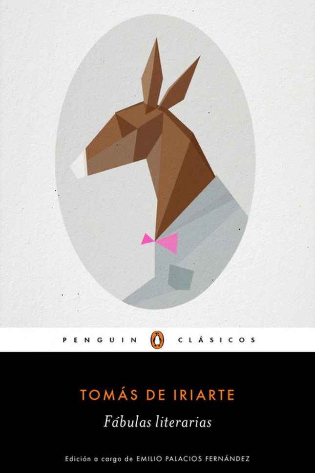 Libro Fábulas Literarias: Los mejores libros jamás escritos. «Si el sabio no aprueba, ímalo! si el necio aplaude, ípeor!