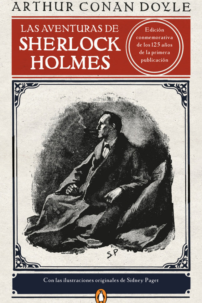 Libro Las Aventuras De Sherlock Holmes: Edición conmemorativa de los 125 años de la primera publicación, con las ilustra