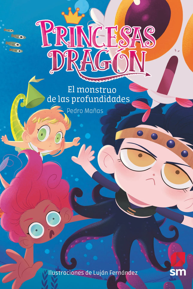 Libro El Monstruo De Las Profundidades: Las princesas pueden ser de muchas maneras. Las hay deportistas, cursis, gruñona