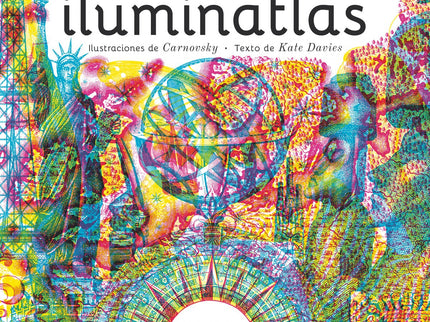 Libro Iluminatlas: ¿Has soñado alguna vez con dar la vuelta al mundo? Pues despierta y descubre un caleidoscopio de colores en un atlas de lo más singular.