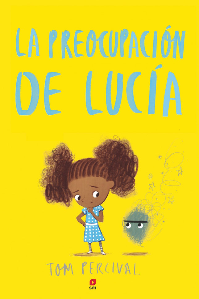 Libro La Preocupación De Lucia: Lucía siempre había estado muy contenta hasta que un día descubrió una preocupación. Un libro y sensible y reconfortante para hablar con los niños y ayudarles a que compartan sus preocupaciones, no importa lo grandes o pequeñas que sean.