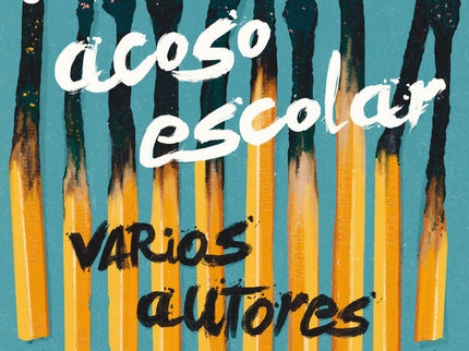Libro 21 Relatos Contra El Acoso Escola: El acoso escolar tiene muchas caras. Cuidado.