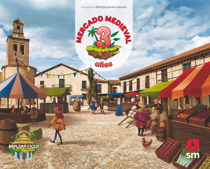 Libro Mercado Medieval 3 Años Nivel 1 Proyecto Explora: Los proyectos DE CICLO Explora de SM presentan una innovadora ap