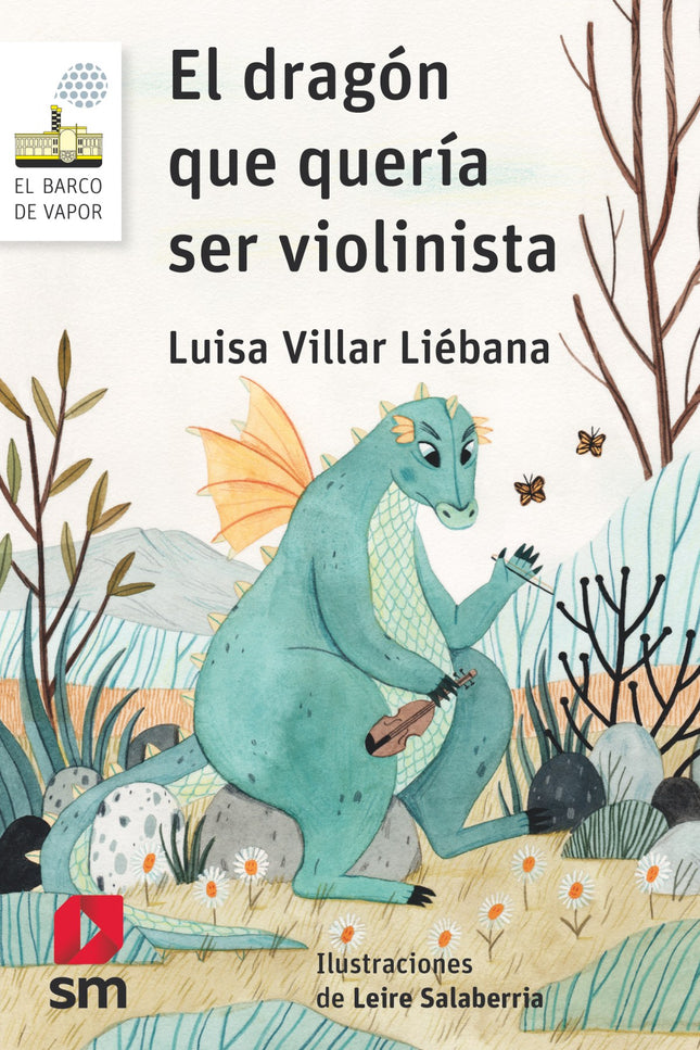 Libro El Dragón Que Quería Ser Violinista: El dragón Godofredo quiere ser violinista, pero sus intentos lo conducen inva