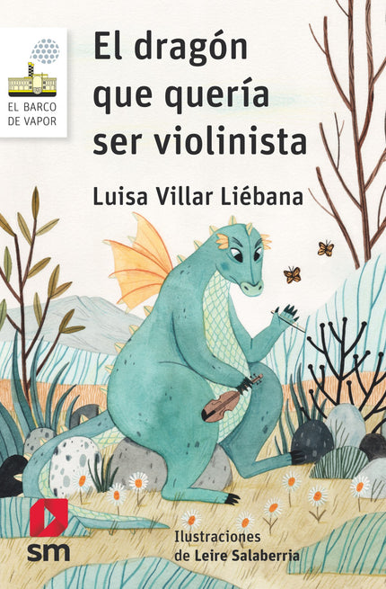Libro El Dragón Que Quería Ser Violinista: El dragón Godofredo quiere ser violinista, pero sus intentos lo conducen inva