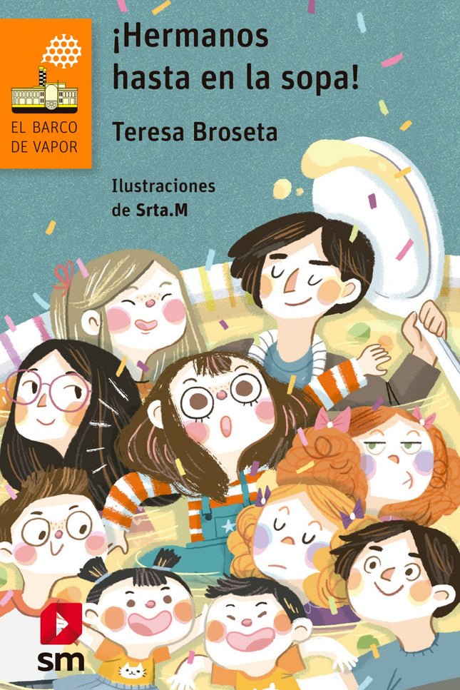 Libro ¡hermanos Hasta En La Sopa!: A veces las familias son como los garbanzos: si hay demasiados en la sopa, te puedes atragantar. Y si no, que se lo digan a Carlota: abuelos, padres, novios, novias, hermanos, hermanastros...