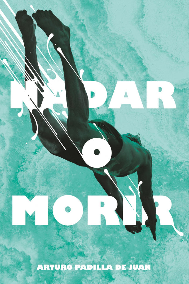 Libro Nadar O Morir: La única forma de superar el pasado es enfrentarse a él. Parece que nada en una piscina de fuego.