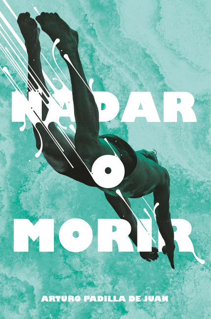 Libro Nadar O Morir: La única forma de superar el pasado es enfrentarse a él. Parece que nada en una piscina de fuego.