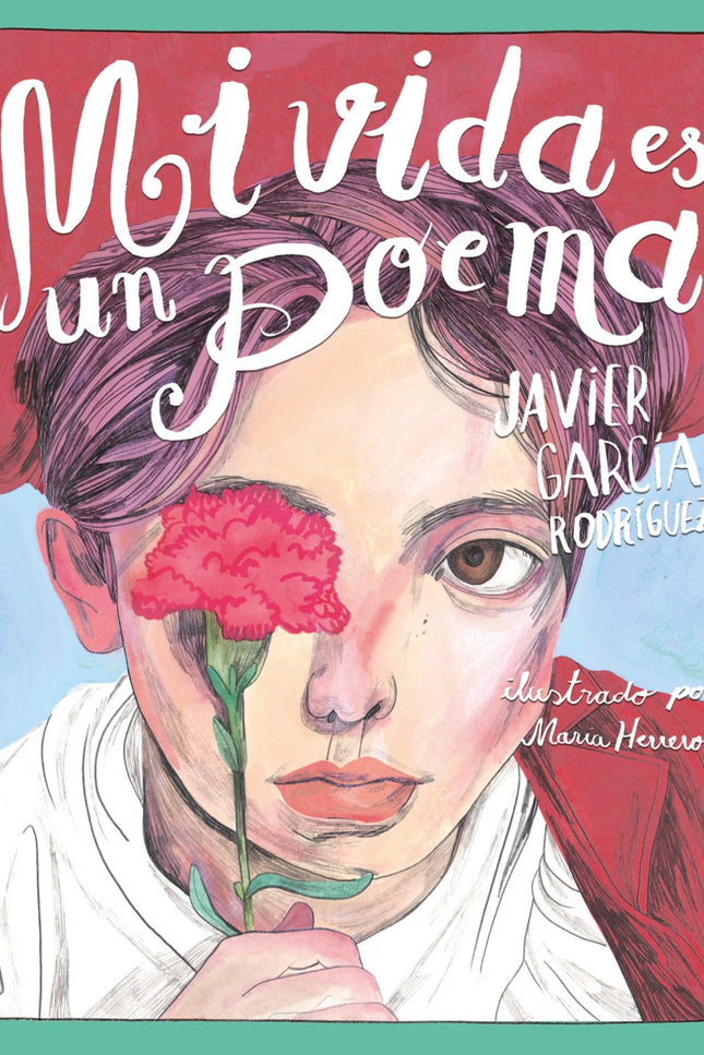 Libro Mi Vida Es Un Poema: En este libro cabe todo. Palabras para usar cada día, para curar heridas, para contar mentiras...