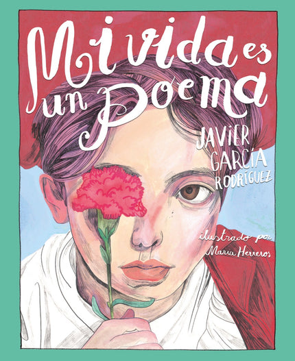 Libro Mi Vida Es Un Poema: En este libro cabe todo. Palabras para usar cada día, para curar heridas, para contar mentiras...