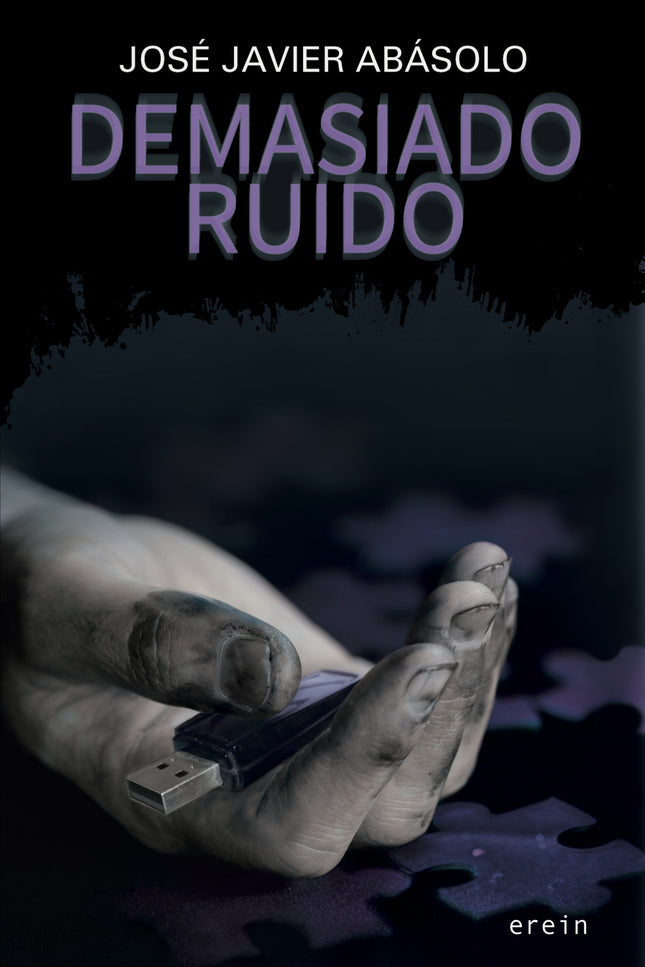 Libro Demasiado Ruido: El asesinato de un mendigo en el centro de Bilbao, alguien invisible a los ojos de la sociedad, n