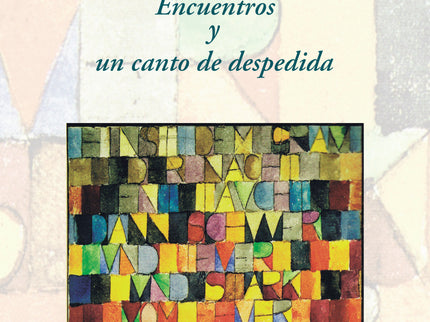 Encuentros Y Un Canto De Despedida