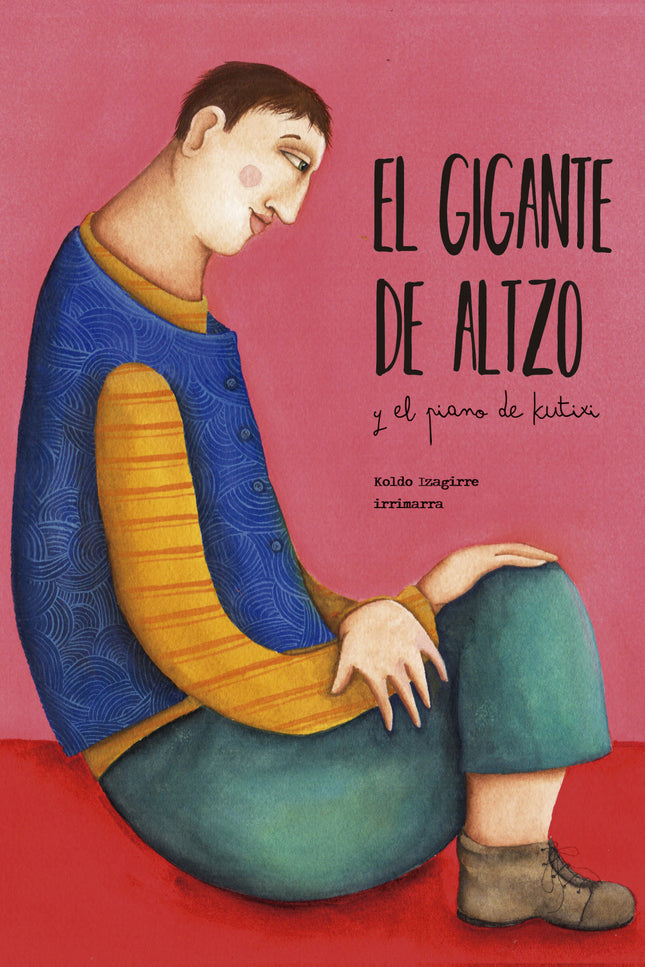 El Gigante De Altzo Y El Piano De Kutixi