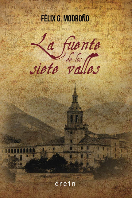 Libro La Fuente De Los Siete Valles: ?Y lo que en un principio empezó como un reto terminó convirtiéndose en una obsesión. Sea lo que fuere lo que escondiesen sus páginas, habría de descifrarlo?.
