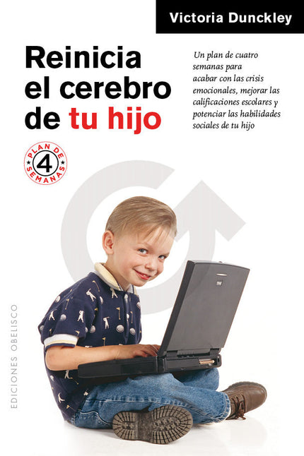 Reinicia el cerebro de tu hijo - Victoria L. Dunckley - Tapa blanda