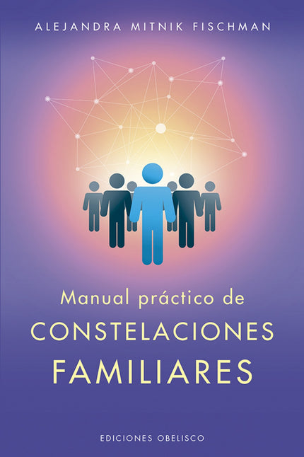 Manual Práctico De Constelaciones Familiares