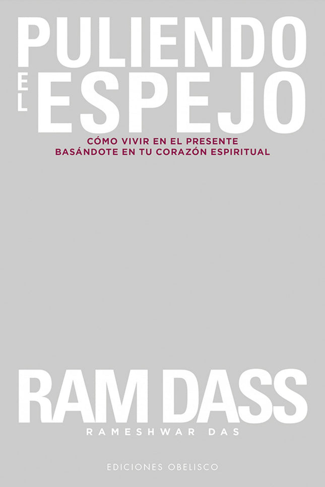 Puliendo el espejo - Ram Dass - RUSTICA