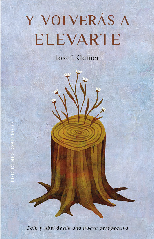 Y VOLVERAS A ELEVARTE - Iosef Kleiner - Tapa blanda