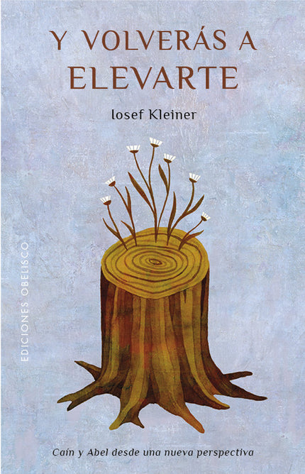 Y VOLVERAS A ELEVARTE - Iosef Kleiner - Tapa blanda
