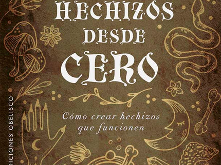 HECHIZOS DESDE CERO - Phoenix Silverstar - RUSTICA
