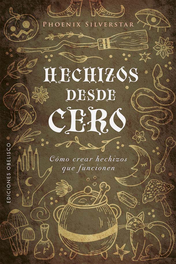 HECHIZOS DESDE CERO - Phoenix Silverstar - RUSTICA