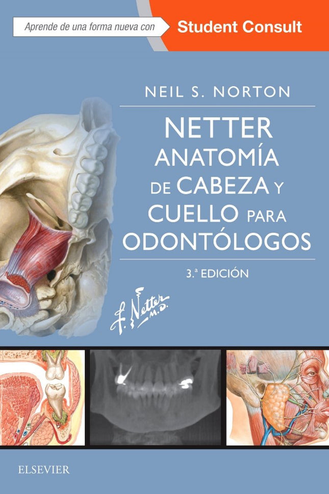 Libro Netter. Anatomía De Cabeza Y Cuello Para Odontólogos: Nueva edición de uno de los textos de anatomía dental con ma
