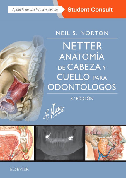 Libro Netter. Anatomía De Cabeza Y Cuello Para Odontólogos: Nueva edición de uno de los textos de anatomía dental con ma