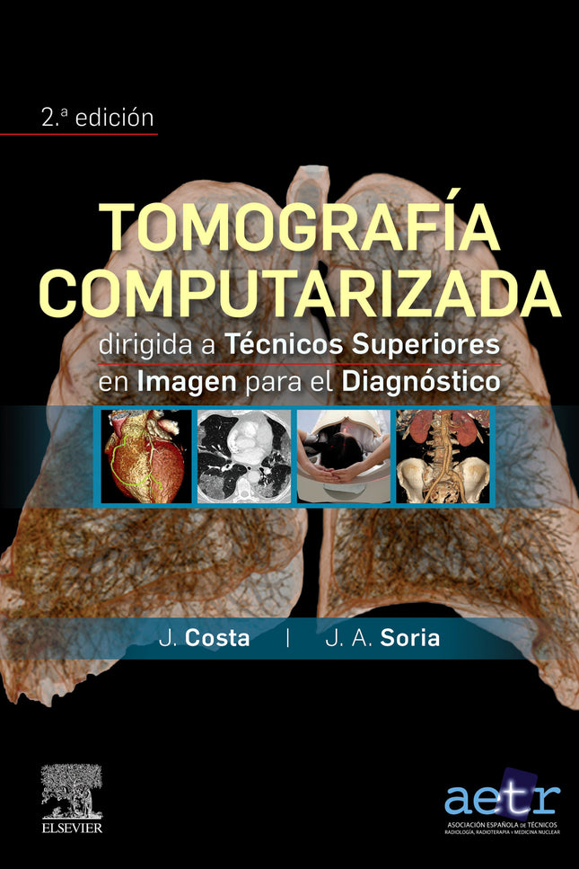 Tomografía Computarizada Dirigida A Técnicos Superiores En Imagen Para El Diagnóstico (2ª Ed.)
