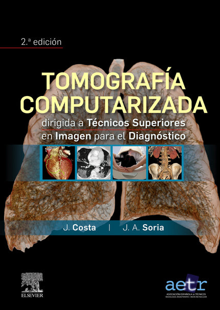 Tomografía Computarizada Dirigida A Técnicos Superiores En Imagen Para El Diagnóstico (2ª Ed.)