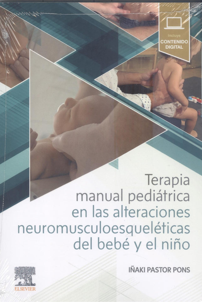 Terapia Manual Pedriátrica En Las Alteraciones Neuromusculoesqueléticas Del Bebé