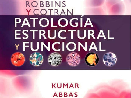 Robbins Y Cotran. Patología Estructural Y Funcional