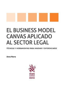 El Business Model Canvas Aplicado al Sector Legal - Anna Marra - Tapa blanda