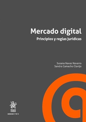Mercado Digital Principios y Reglas Jurídicas - Susana Navas Navarro - Tapa blanda