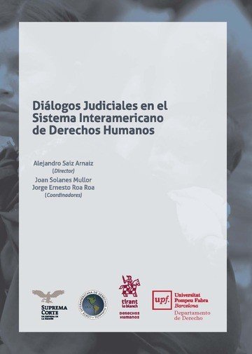 Diálogos Judiciales en el Sistema Interamericano de Derechos Humanos - Alejandro Saiz Arnaiz - Tapa blanda