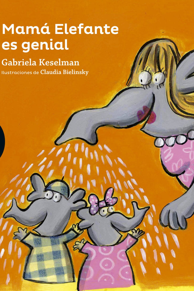 Libro Mamá Elefante Es Genial: Mamá Elefante tiene una camiseta nueva. Pero no se la pone por que no hay forma de pasar 