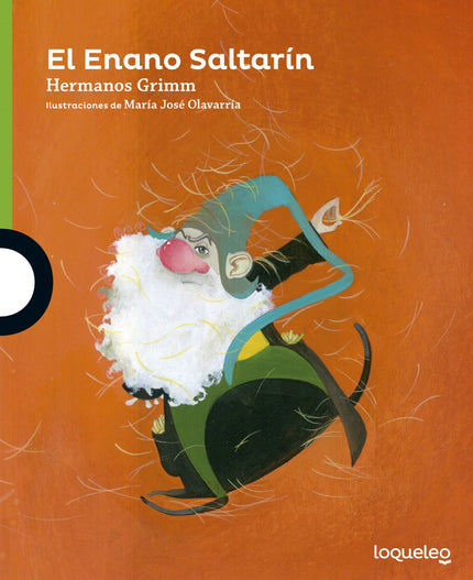 Libro El Enano Saltarín +4 Años Verde: Hace mucho tiempo un pobre molinero decidió casar a su hija pequeña con un hombre