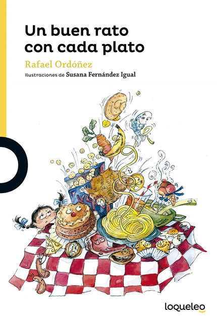 Libro Un Buen Rato Con Cada Plato: La hora del desayuno puede ser muy divertida. Y también la hora de la comida, de la m