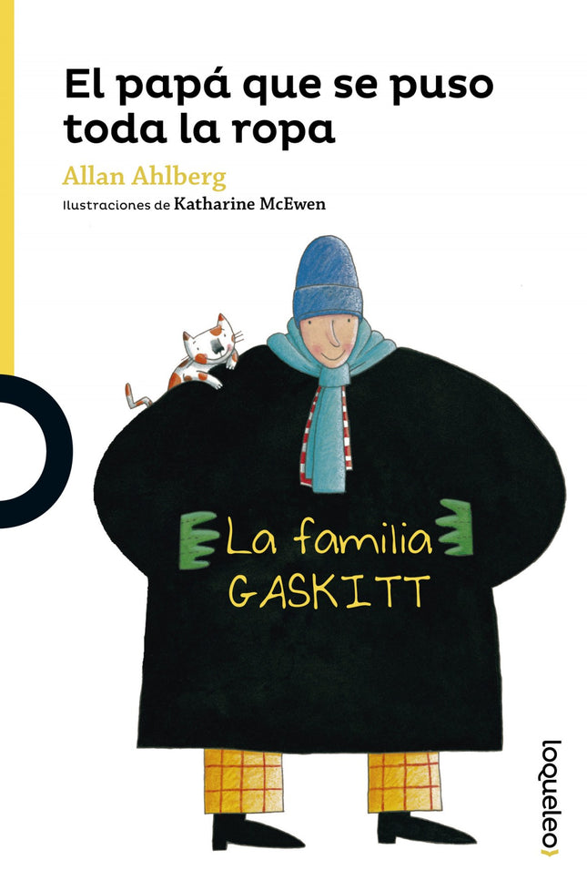 Libro El Papá Se Puso Toda La Ropa: ¿Quiénes son los Gaskitt? Son el señor y la señora Gaskitt, los mellizos Gus y Glori