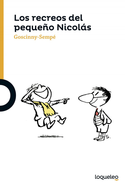 Libro Los Recreos Del Pequeño Nicolas: A Nicolás y sus amigos el sonido que produce la campana cuando llega la hora del 