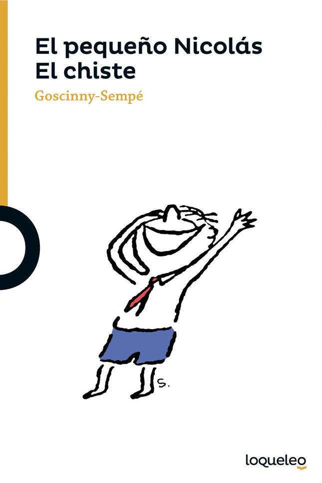 Libro El Pequeño Nicolás El Chiste: íPobre Nicolás! Se ha pasado el día entero intentando memorizar un chiste para que l