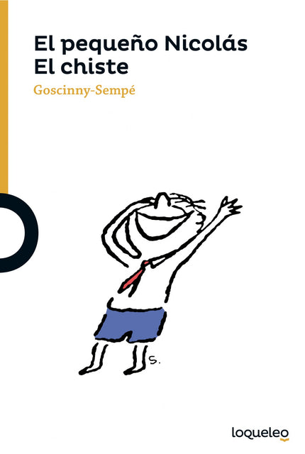 Libro El Pequeño Nicolás El Chiste: íPobre Nicolás! Se ha pasado el día entero intentando memorizar un chiste para que l