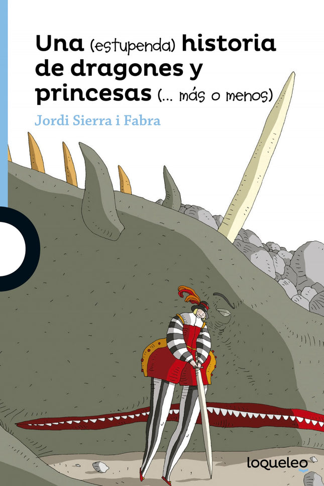 Libro Una Estupenda Hisroria De Dragones Y Princesas Mas O Menos: Esta historia transcurre en un reino de leyenda y, sí,