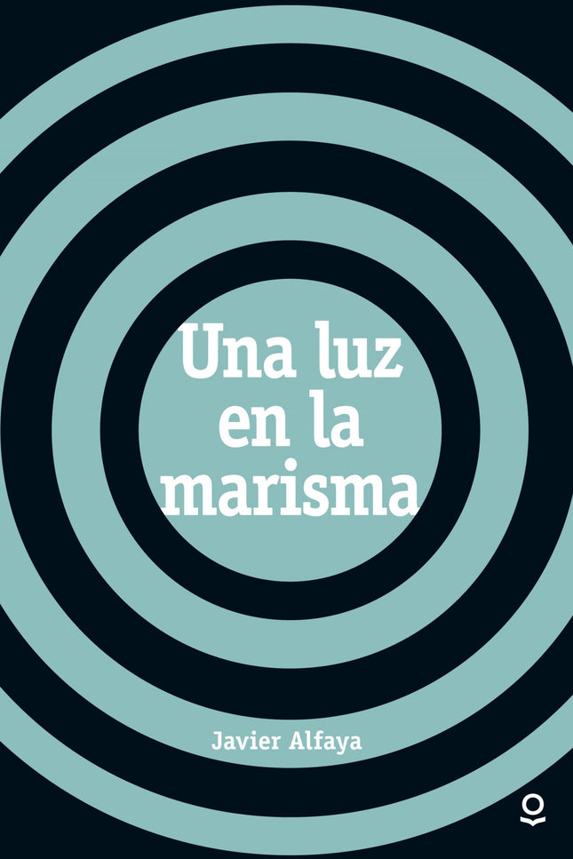 Libro Una Luz En La Marisma: El cadáver de una mujer aparece un día en la marisma. Un pobre vagabundo es detenido como p
