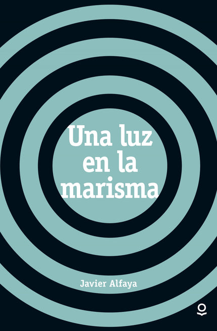Libro Una Luz En La Marisma: El cadáver de una mujer aparece un día en la marisma. Un pobre vagabundo es detenido como p