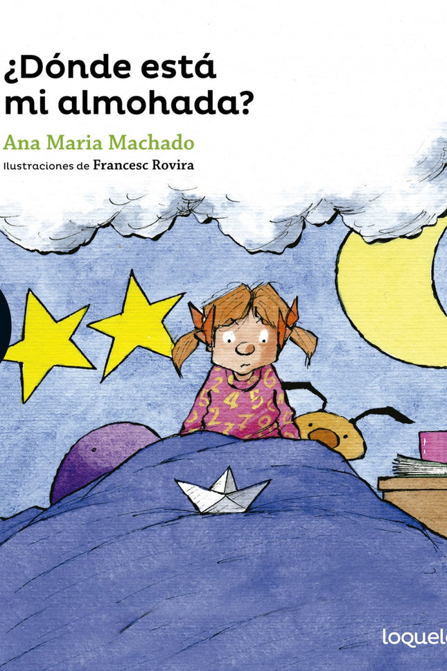 Libro ¿dónde Está Mi Almohada?: Isabel tiene mucho sueño y se quiere ir a la cama, pero no encuentra su almohada. La bus