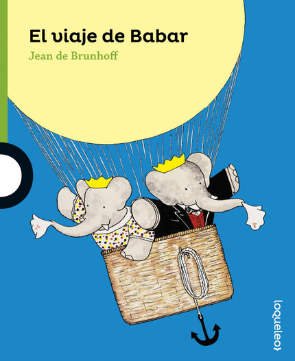 Libro El Viaje De Babar: Barbar y Celeste parten de viaje montados en un gran globo. Durante el vuelo, una tempestad der