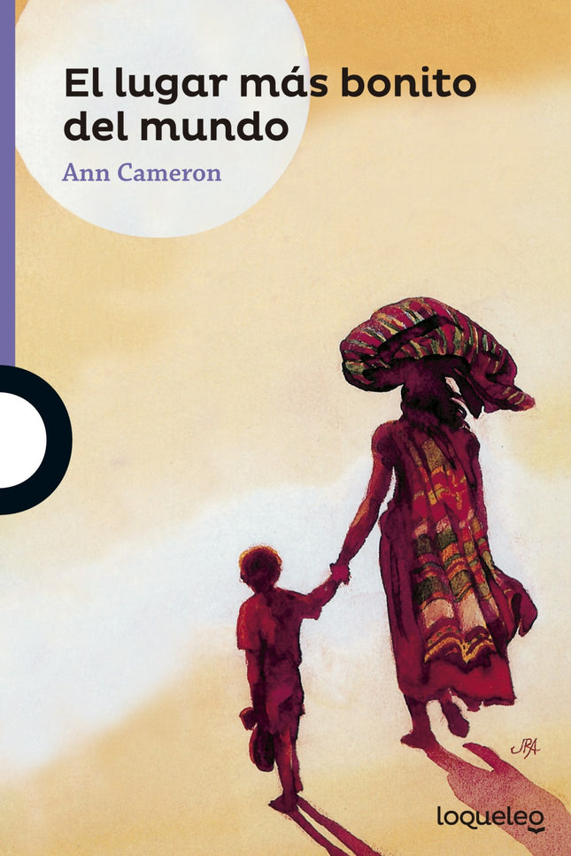 Libro El Lugar Más Bonito Del Mundo: Juan vive en Guatemala, tiene siete años y ha sido abandonado por sus padres. Acogi
